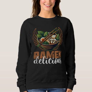 ramen delicious sweatshirt