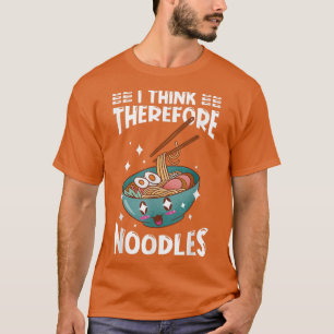Ramen Japan Kawaii Noodle Bowl Pun 1061 T-Shirt