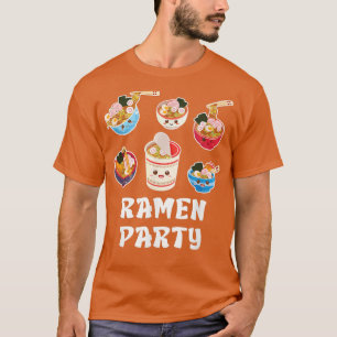Ramen Kawaii Japanese Noodle Bowl Ramen Party  T-Shirt