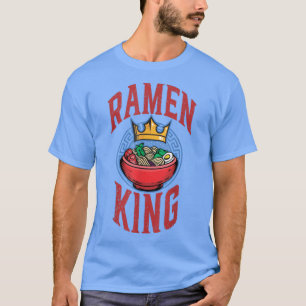 Ramen King, Cute Japanese Anime For Men, Noodle 13 T-Shirt