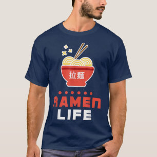 Ramen Life T Shirt, Tasty Anime Noodle Bowl, Stude T-Shirt