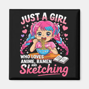 Ramen Lover Just A Girl Who Loves Anime And Sketch Magnet