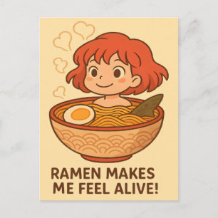 Ramen Makes Me Feel Alive Funny Noodle Lover Postcard