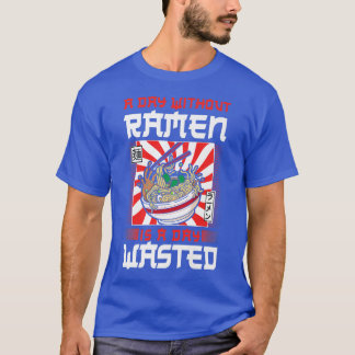 Ramen Noodle Bowl Love Japanese Kawaii A Day Witho T-Shirt