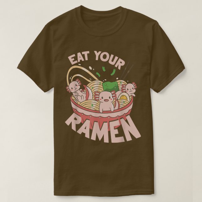 Ramen Noodle Bowl Love Japanese Kawaii Eat Your Ra T-Shirt (Design Front)