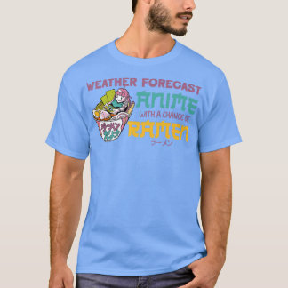 Ramen Noodle Bowl Love Japanese Kawaii Weather For T-Shirt