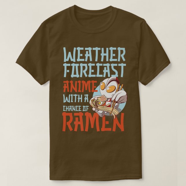 Ramen Noodle Bowl Love Japanese Kawaii Weather For T-Shirt (Design Front)