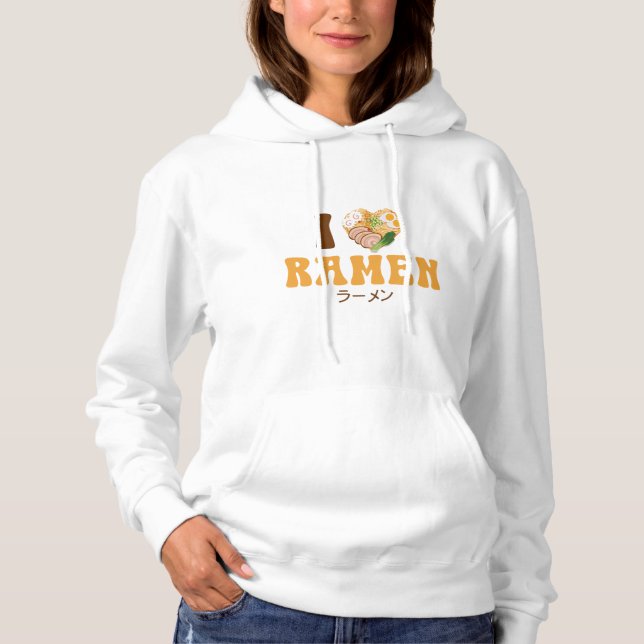 Ramen Noodle I Love Ramen Bowl Love Japanese Hoodie (Front)