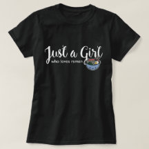 Ramen Noodle Love Just a Girl T-Shirt