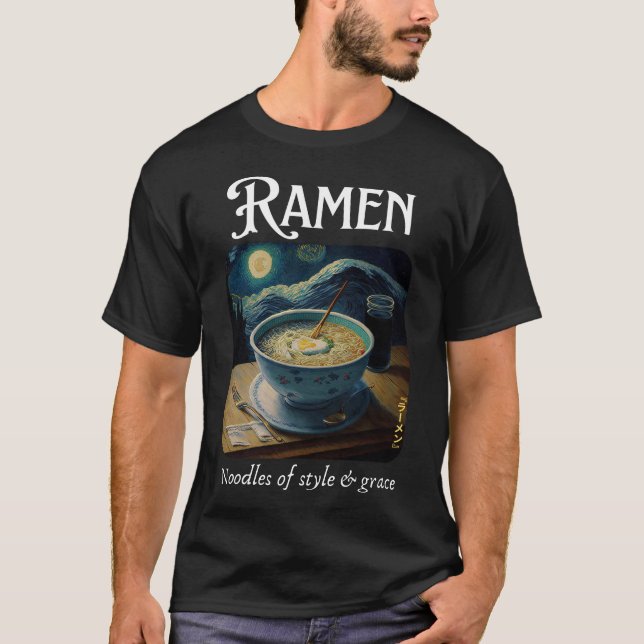 Ramen - Noodles of style & grace T-Shirt (Front)