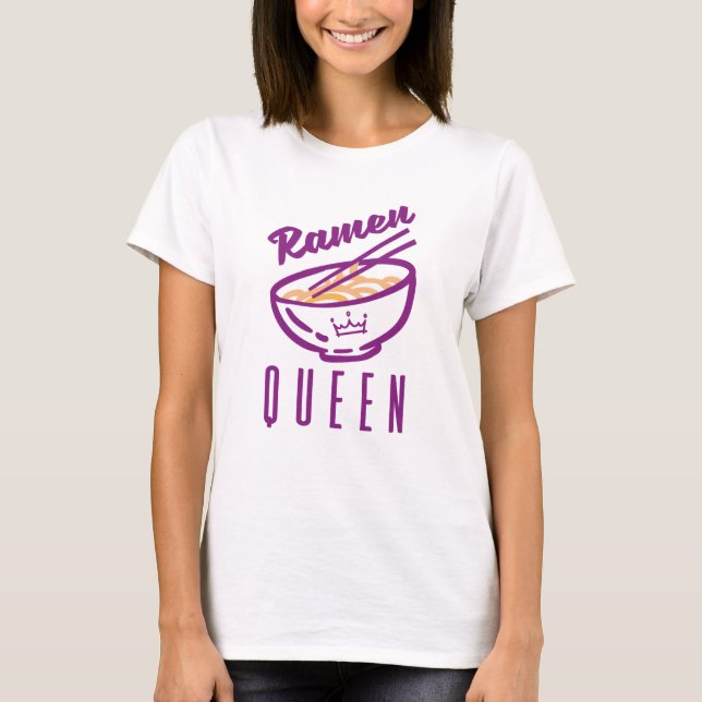 Ramen Queen T-Shirt (Front)