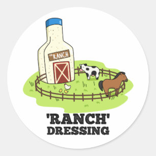Ranch Dressing Funny Food Pun Classic Round Sticker