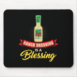Ranch Dressing Is A Blessing Funny Favourite Food  Mouse Pad