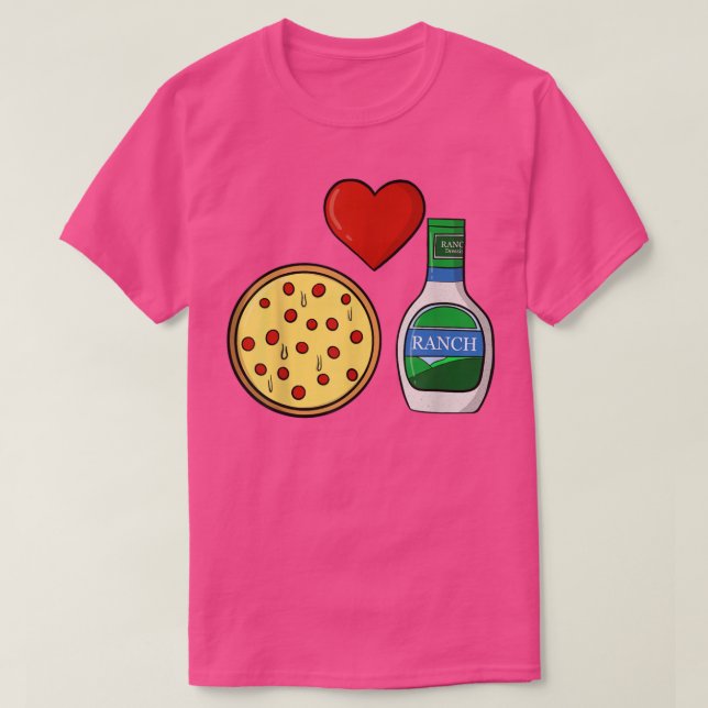 Ranch Dressing Pizza Lover Funny Foodie Condiment  T-Shirt (Design Front)