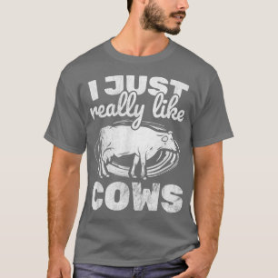 Ranch Farmer Farming Animal Just Really Like Cow T-Shirt