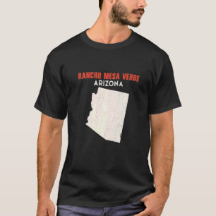 Rancho Mesa Verde Arizona USA State America Travel T-Shirt