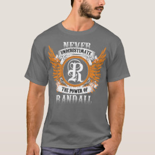 Randall Name Shirt Never Underestimate The Power O