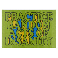 Random Acts of Insanity custom cutting board