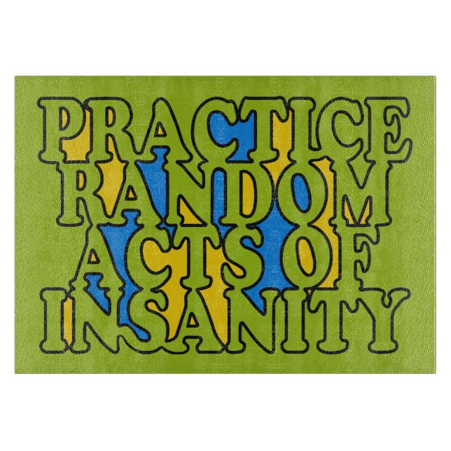 Random Acts of Insanity custom cutting board (Front)