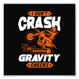Random Gravity Checks - Motocross & Dirt Bike Photo Print
