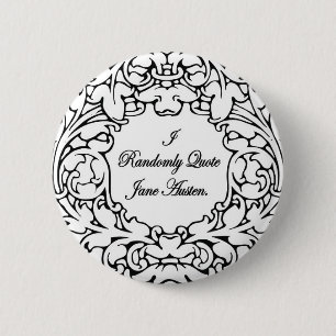 Randomly Quote Jane Austen 6 Cm Round Badge