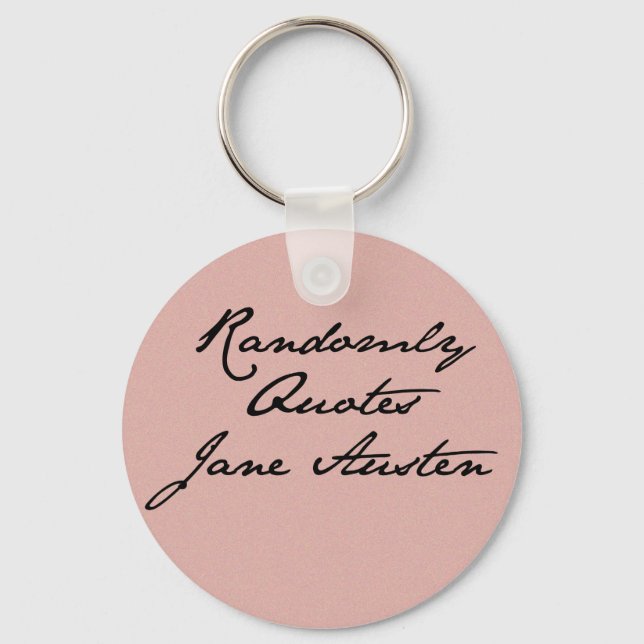 Randomly Quotes Jane Austen Key Chain (Front)