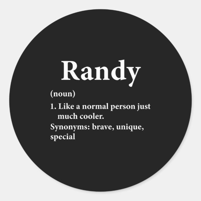 Randy Name Definition Funny D  Classic Round Sticker (Front)