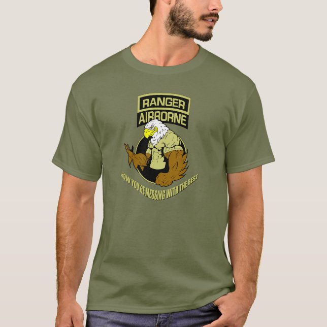 RANGER AIRBORNE "Now You're Messing With The Best" T-Shirt (Front)