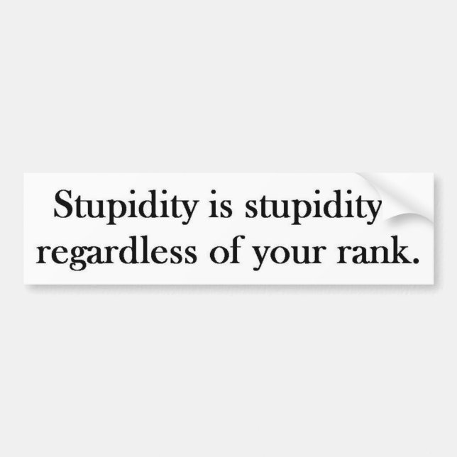 Rank Stupidity Bumper Sticker (Front)