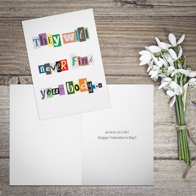 Ransom, they will never find your body Valentine's Card (Creator Uploaded)