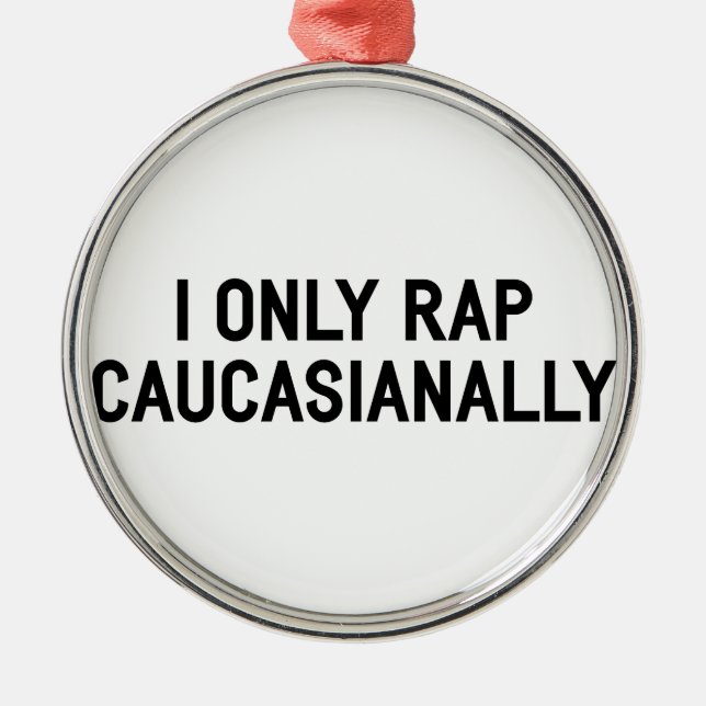 Rap Caucasianally Metal Tree Decoration (Front)