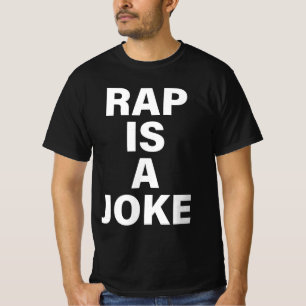 Rap Is A Joke T-Shirt