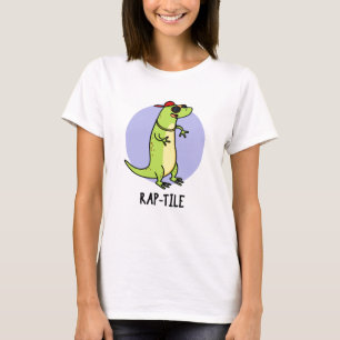 Rap-tile Funny Reptile Lizard Pun  T-Shirt
