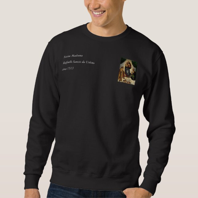 Raphael's Classic "Sistine Madonna" (circa 1513) Sweatshirt (Front)