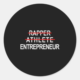 Rapper Athlete Entrepreneur New Age Ceo Hustler  Classic Round Sticker