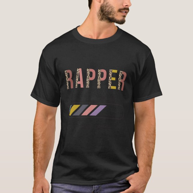 Rapper In Progress Please Wait Future Rapper T-Shirt (Front)