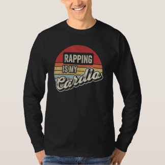 Rapping Is My Cardio Vintage Retro  Rapper Rap Hip T-Shirt