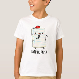 Rapping Paper Funny Wrapping Paper Pun T-Shirt