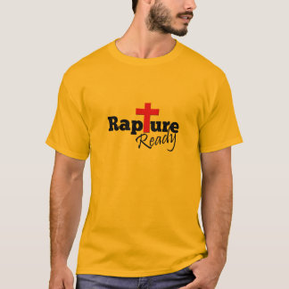 Rapture Ready T-Shirt