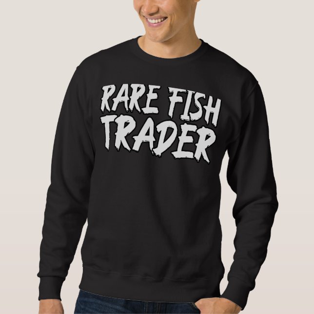 Rare Fish Trader Sigma Grindset Dank Meme Viral Qu Sweatshirt (Front)