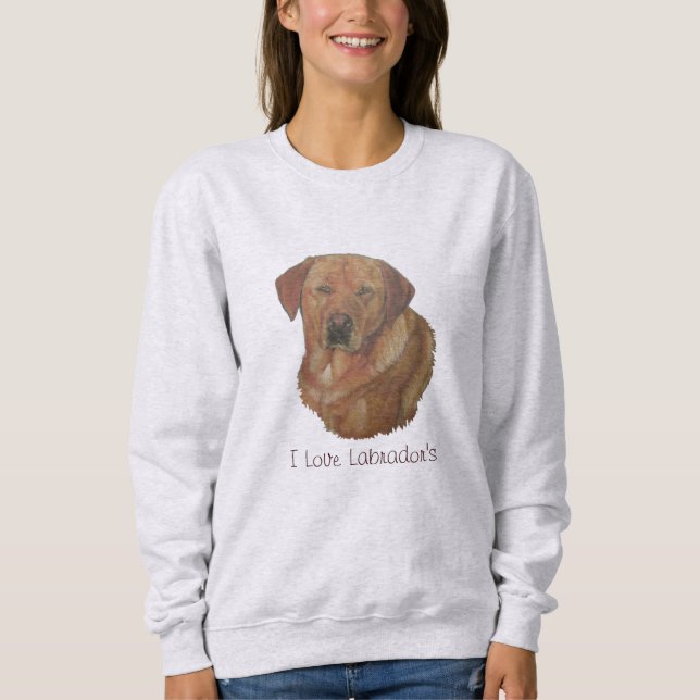 rare red labrador retreiver dog fun slogan sweatshirt (Front)