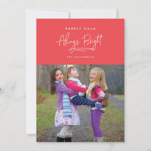 Rarely Calm, Always Bright 5x7 Holiday Photo Card