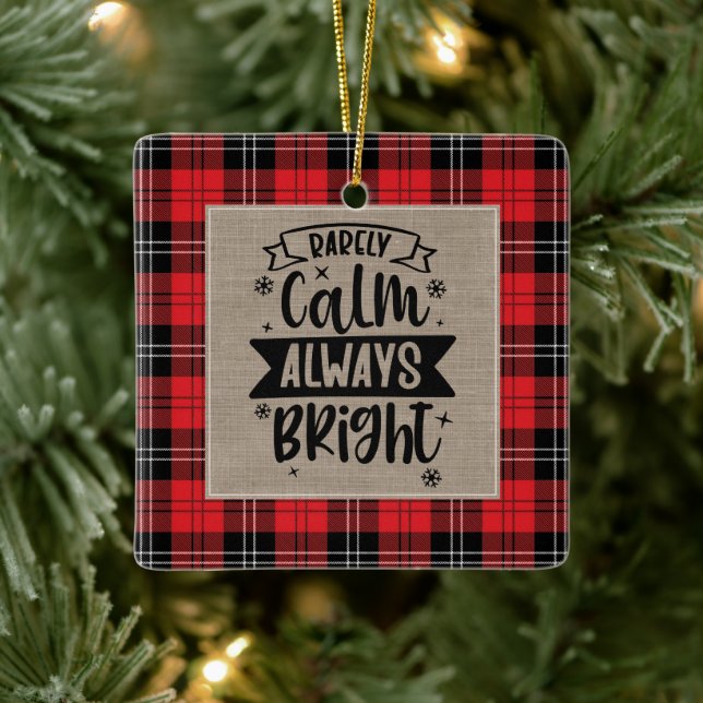 Rarely Calm Always Bright Plaid Burlap Photo Ceramic Ornament (Tree)