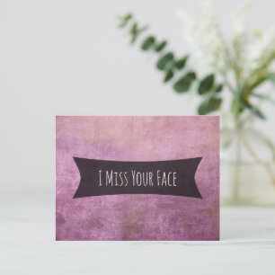 Raspberry-Hued Grunge Textured, "I Miss Your Face" Postcard