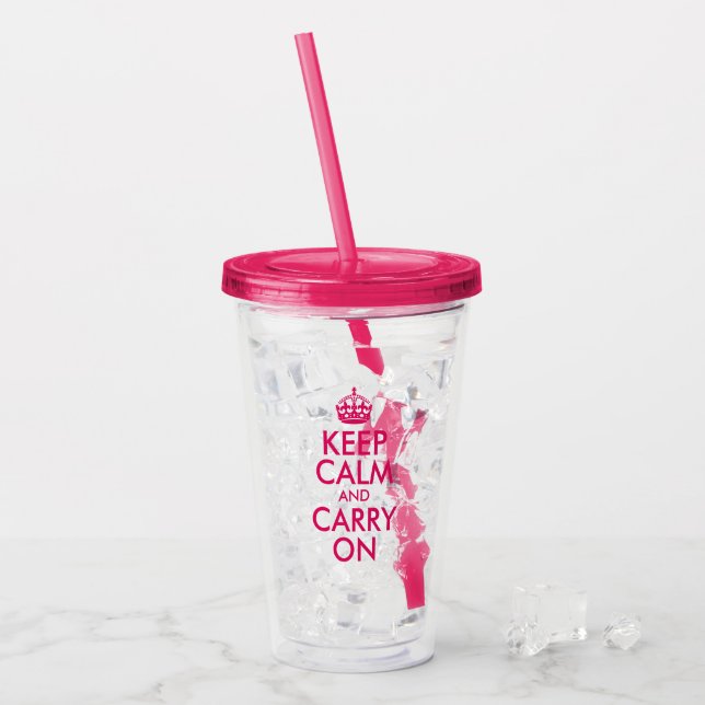 Raspberry Pink Keep Calm and Carry On Acrylic Tumbler (Front Ice)