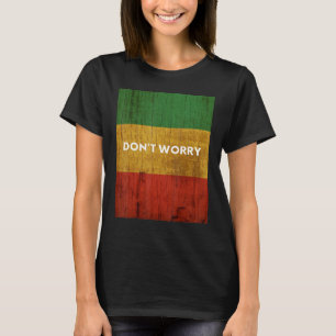 Rasta Colours Reggae Don't Worry Rastafari islands T-Shirt