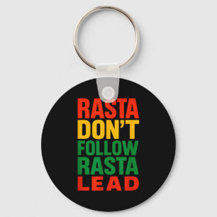 Rasta Dont Follow, Motivational Saying _1 Key Ring