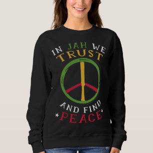 Rastafari Peace Symbol Rastafarian Quote Reggae Ra Sweatshirt
