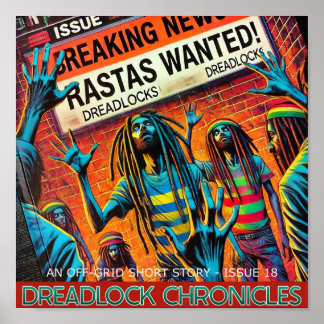 RASTAS WANTED - DREADLOCK CHRONICLES ISSUE 18 POSTER