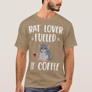 Rat Lover Fuelled By CoffeeBlack Rat Pet Rat  T-Shirt